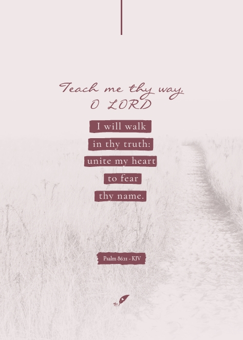 Teach me thy way